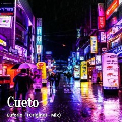 Cueto - Euforia (Original - Mix)