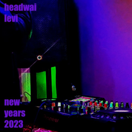 Headwai and Levi - New Years 2023 Mix