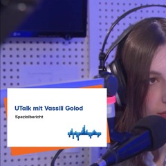 UTalk mit Vassili Golod Teil 2 (DE) 30.06.23