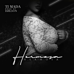 Ti Mada - Hermosa