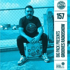 Big Pack presents Grooves Radioshow 157