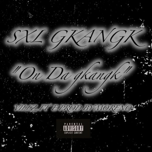 Villz Lowk ft E - On Da gKangK