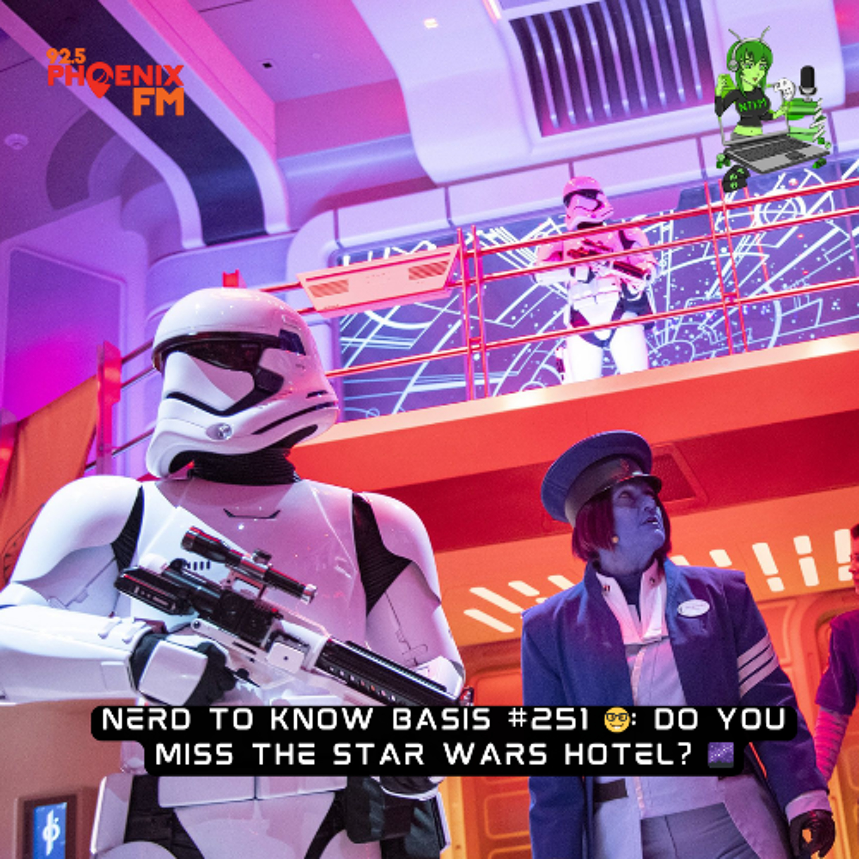 Nerd To Know Basis #251 🤓: Do You Miss the Star Wars Hotel? 🌌🎮🎥 episode artwork