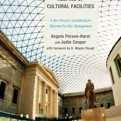 READ ❤️EBOOK (✔️PDF✔️) The Care and Keeping of Cultural Facilities: A Best Pract