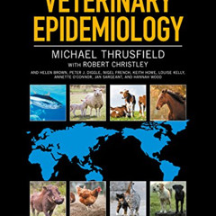 [DOWNLOAD] PDF 📰 Veterinary Epidemiology by  Michael Thrusfield,Helen Brown,Peter J.
