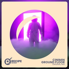 CINIMIN - Ground Floor (Original mix)