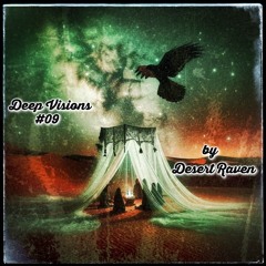 Deep Visions #09 - by Desert Raven