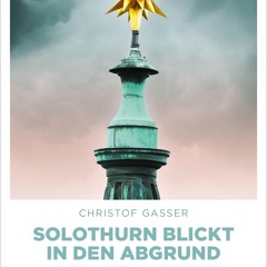 (ePUB) Download Solothurn blickt in den Abgrund BY : Christof Gasser