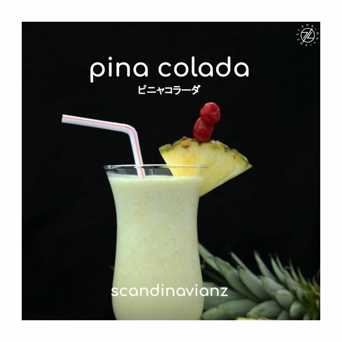 Stream Scandinavianz - Pina Colada (Free download) by Scandinavianz |  Listen online for free on SoundCloud