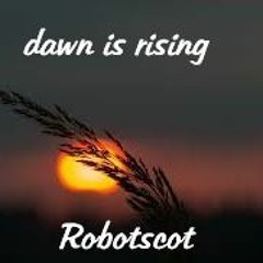 Dawn Is Rising
