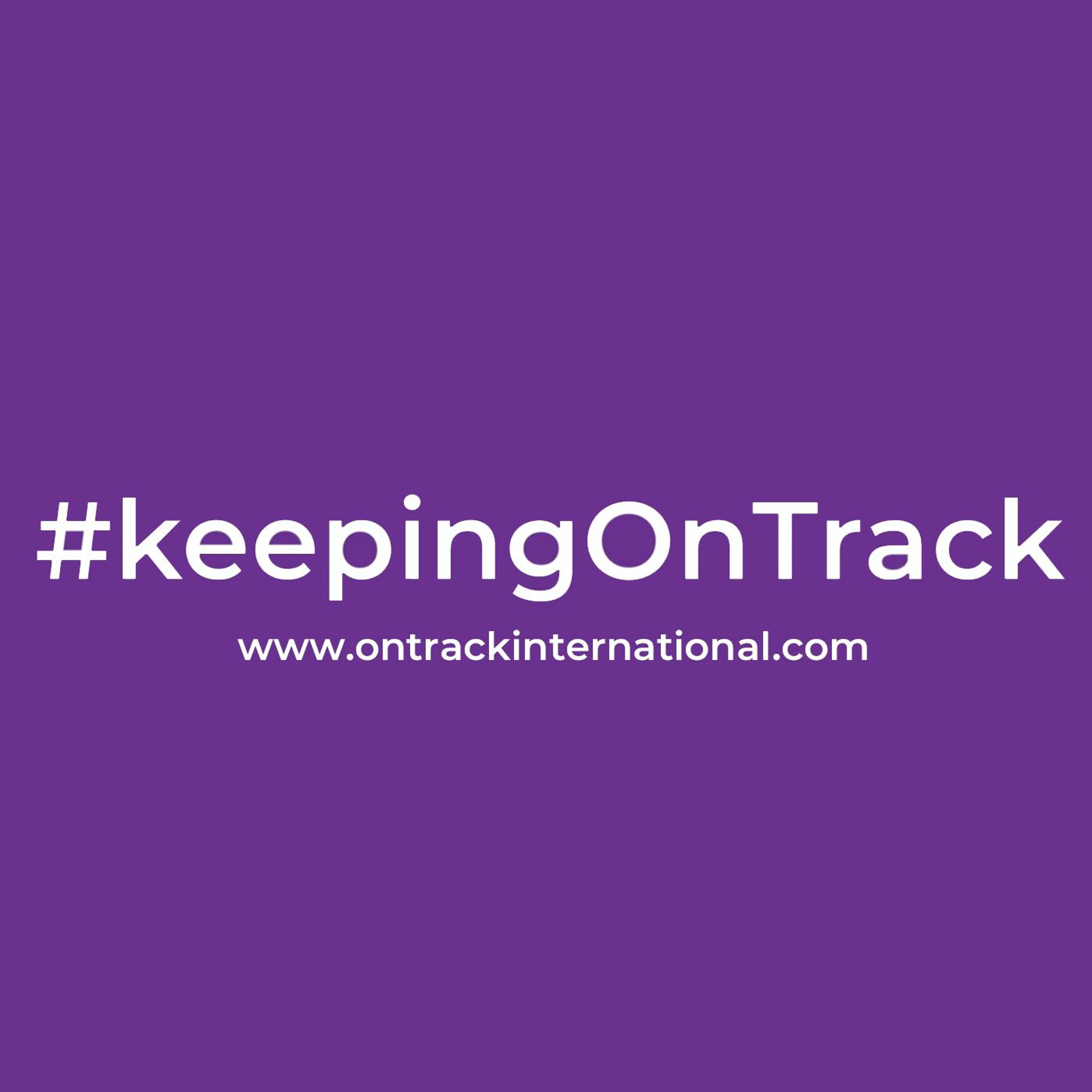 #keepingOnTrack