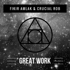 Fikir Amlak & Crucial Rob - Great Work & Great Dub