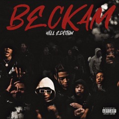 Beckham Hill Edition (feat. AdotFrmDaO, Boogz Oppy, DD Osama, Dee Play4Keeps, HoodStarDotty & Roscoe G)