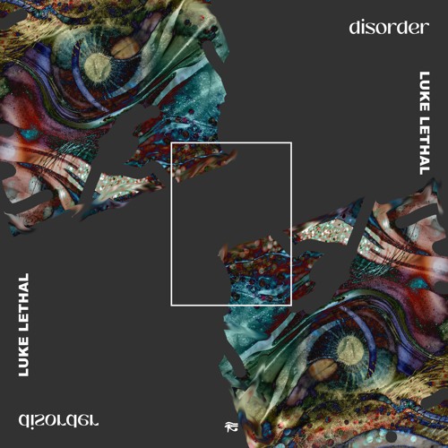 Luke Lethal - Disorder (Original Mix)