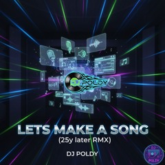 Lets make a Song (25y later RMX)