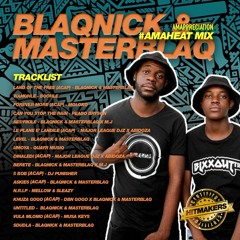 #AmaHEAT Mix Series: Blaqnick & MasterBlaQ
