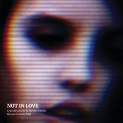 Rubén Coslada - Not in Love (Crystal Castles feat. Robert Smith) [trndmsk]