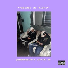 @guimethazine x @7__ruan "fumadão de flora" mixed by @xavaobeat (prévia 2023)
