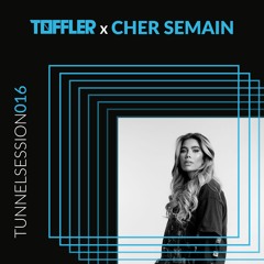 Tunnelsessions 016: Cher Semain