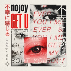 NOJOY - GET U