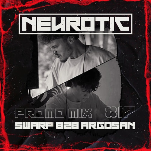 NEUROTIC PROMOMIX #17 SWARP & ARGOSAN