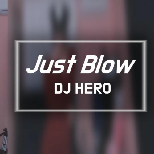 Just BLow #Akbar - ( Ajay Angger Remix ) VIP
