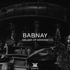 Babnay - Melody Of Demons | UHK016