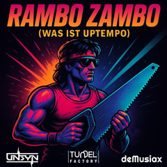 deMusiax x UNSYN - Rambo Zambo (Was ist Uptempo?) (feat. Fritze Merz) [UPTEMPO KRACH]