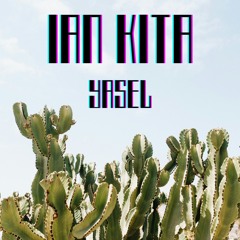 Ian Kita - Yasel (preview)