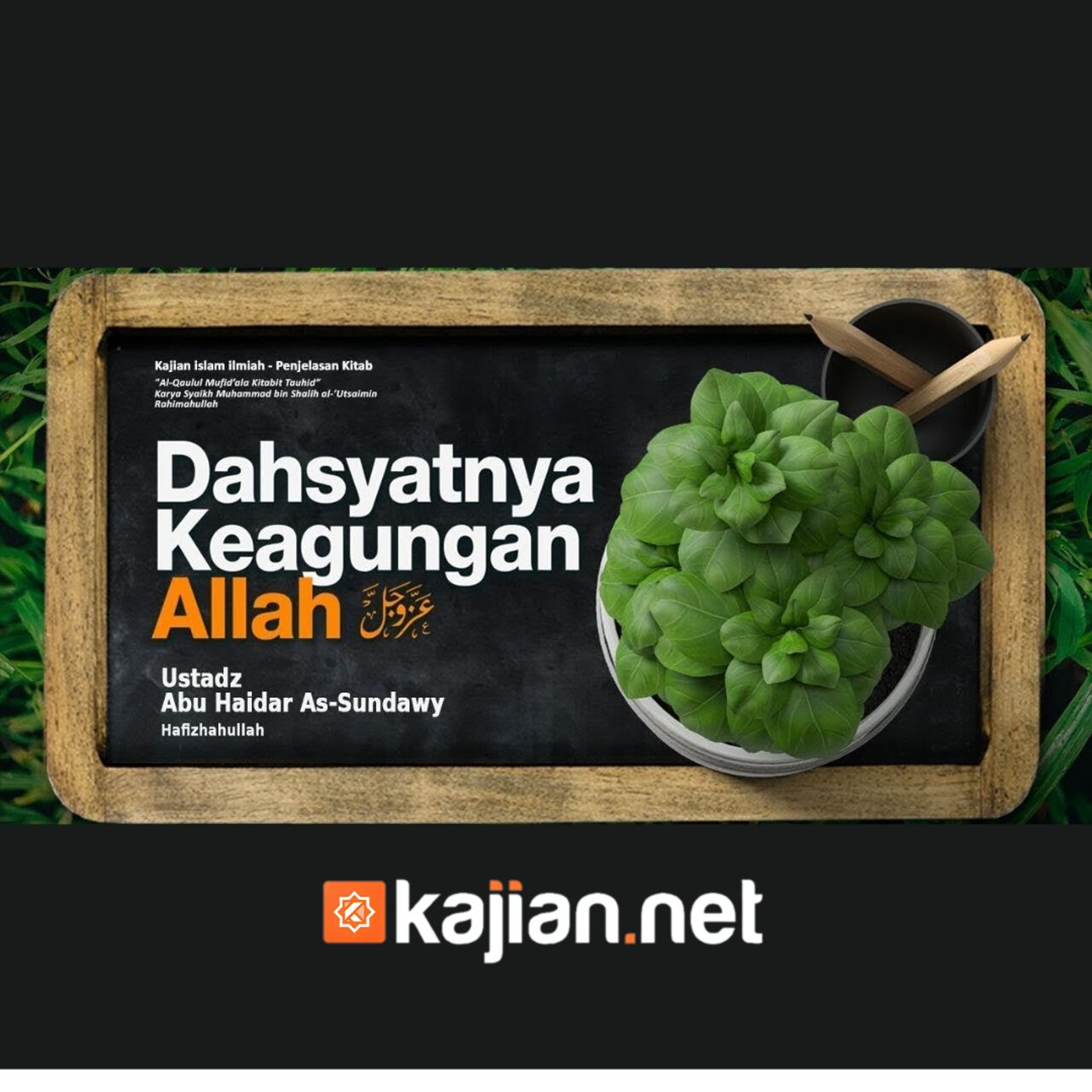 Dahsyatnya Keagungan Allah #3 (Kitab Tauhid) - Ustadz Abu Haidar As Sundawy episode artwork
