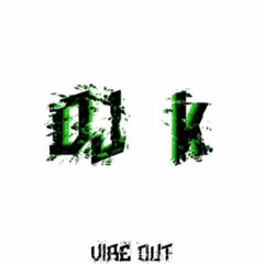 DJK - 'Vibe Out'