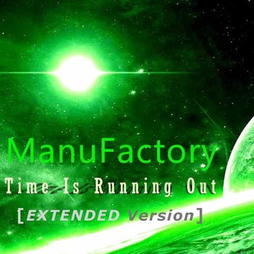 Time Is Running Out [Extended Version]
