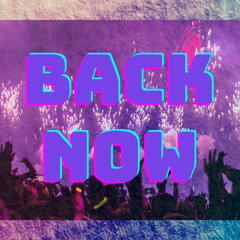 Back Now