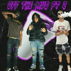 Off The Mud Pt. 2 - Mdot Ebk x JB Sleeze x Eddie Gz