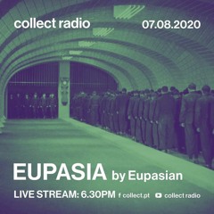 collect radio: Delving into EUPASIA by André Leiria (07.08.20)