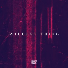 Wildest Thing (118 Mix)