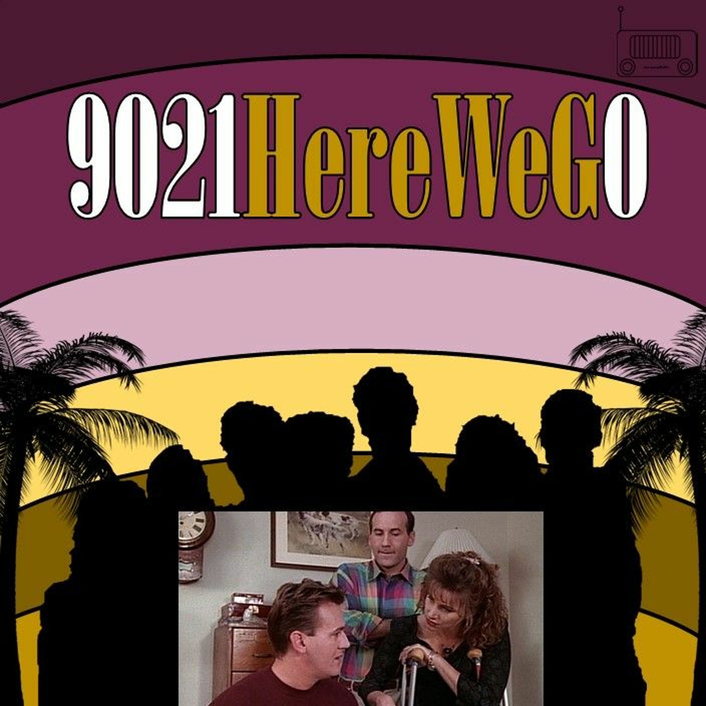 9021 Here We G0! : A Beverly Hills 90210 Podcast