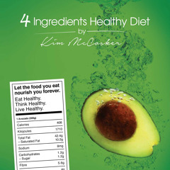 [epub Download] 4 Ingredients Healthy Diet BY : Kim McCosker