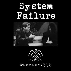 Muerte!!! XIII - System Failure