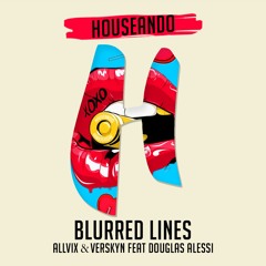 Allvix & Verskyn Feat. Douglas Alessi - Blurred Lines (Extended Mix)
