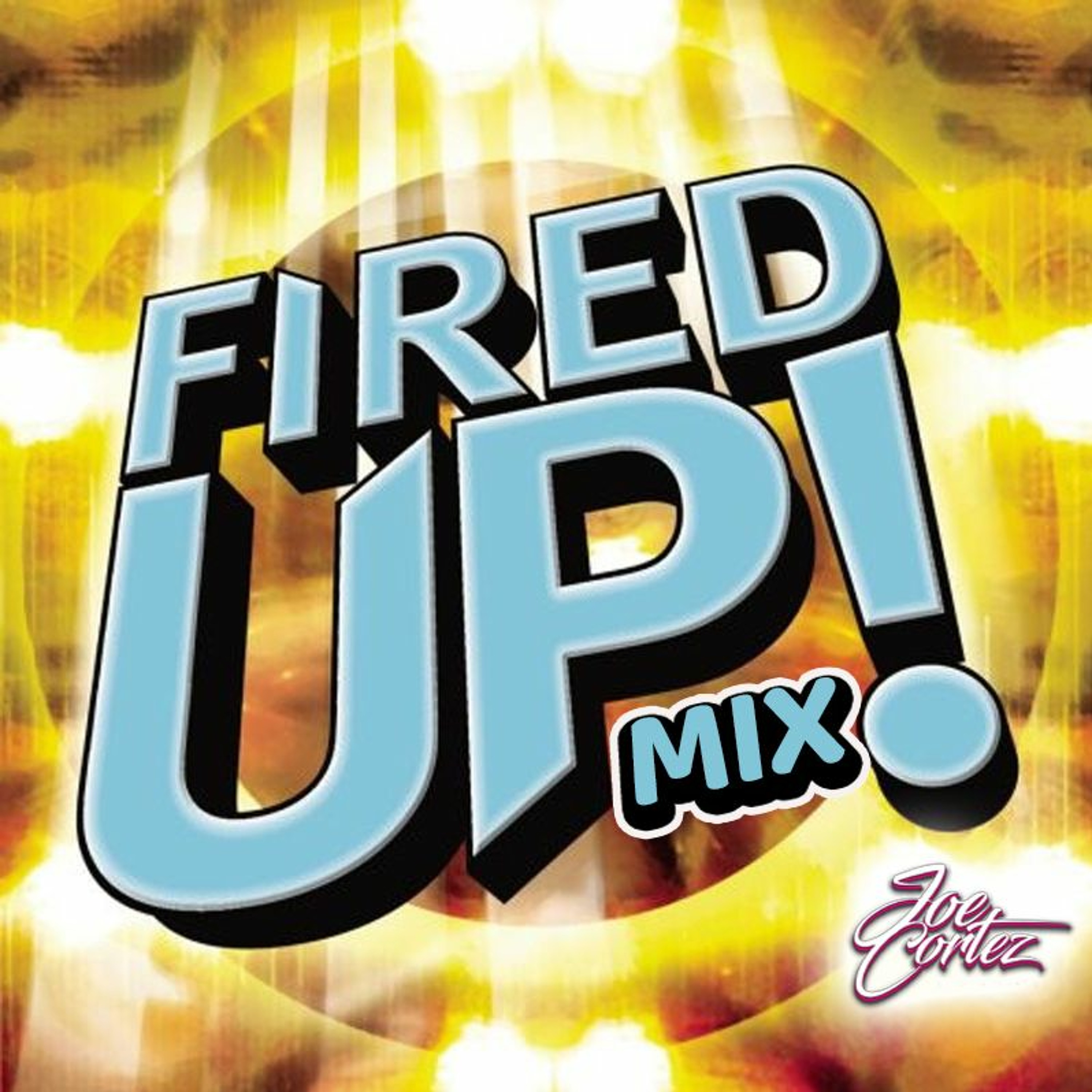 HIGH ENERGY 90s FIRED UP MIX - MAUI DJ JOE CORTEZ episode artwork
