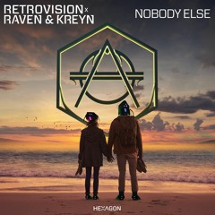 RetroVision X Raven & Kreyn - Nobody Else (RetroVision Flip)