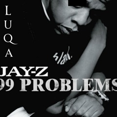 99 problems (luqa edit)