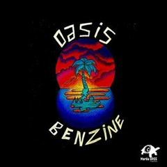 04 - Oasis - Benzine