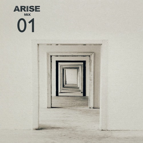 Arise Mix 1 (Dub Techno/Electronica/Ambient)