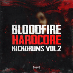 Bloodfire Hardcore Kickdrums vol.2 Preview [OUT NOW]