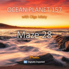 Maze 28 - Ocean Planet 157 [July 12 2024] On Proton Radio