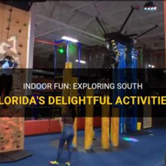 Best Things To Do Indoors In Florida Tours Reviews