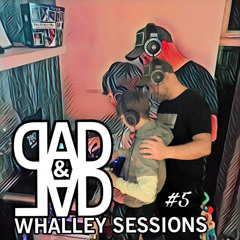 Dad n Lad #5 | Whalley Sessions