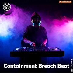 Containment Breach Beat